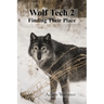 Wolf Tech 2: Finding Their Place