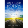 Your Jewels Are in Your Journey: Life Lessons to Lead You to Your Optimal Self