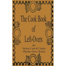 The Cook Book of Left-Overs