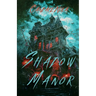 Shadow Manor