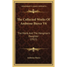 The Collected Works Of Ambrose Bierce V6: The Monk And The Hangman's Daughter (1911)