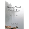 Breathe the Wind, Drink the Rain: Notes on Being Alive