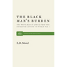 The Black Man's Burden: The White Man in Africa from the Fifteenth Century to World War I
