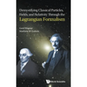 Demystify Classic Particles, Fields, & Relativity Lagrang .