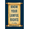 Know Your Lawful Rights
