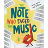 The Note Who Faced the Music