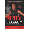 Mental Legacy: Discover the Emotional and Mental Skills to Overcome Adversity in Life