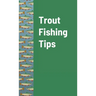 Trout Fishing Tips
