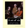 A set of six. By: Joseph Conrad: A Set of Six. (collection of story): Gaspar Ruiz, The Informer, The Brute, An Anarchist, The Duel, Il Conde .