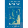 If Ya Wanna Know: Original Songs and Links to YouTube Woven into a Story of Suspense