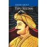 Know About Tipu Sultan