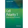 Cell Polarity 1: Biological Role and Basic Mechanisms
