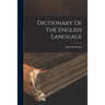 Dictionary Of The English Language