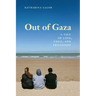Out of Gaza: A Tale of Love, Exile, and Friendship