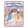Brave Lolis Learns English / LA VALIENTE LOLIS APRENDE INGLÉS (BILINGUAL BOOK: English & Spanish)