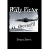 Willy Victor and 25 Knot Hole