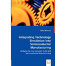 Integrating Technology Simulation into Semiconductor Manufacturing - Bridging the Gap between TCAD and Semiconductor Manufacturing