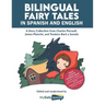 Bilingual Fairy Tales in Spanish and English: A Story Collection from Charles Perrault, James Planché, and Teodoro Baró y Sureda