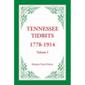 Tennessee Tidbits, 1778-1914, Volume I