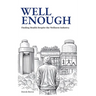 Well Enough: Finding Health Despite the Wellness Industry