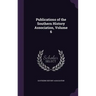 Publications of the Southern History Association, Volume 6