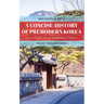 A Concise History of Premodern Korea: From Antiquity through the Nineteenth Century