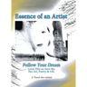 Travel Size Version: Follow Your Dream: : Loren Ellis an Auto-Bio of Her Art, Poetry, and Life