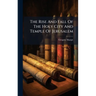 The Rise And Fall Of The Holy City And Temple Of Jerusalem