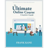 The Ultimate Online Course Creation Guide: Learn the tips and tricks of one of Udemy's million dollar instructors - create online courses that sell. (