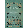 Boy Scouts of America - A Handbook of Woodcraft, Scouting, and Life-Craft - With Which is Incorporated by Arrangement General Sir Robert Baden-Powell'