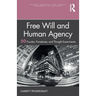 Free Will and Human Agency: 50 Puzzles, Paradoxes, and Thought Experiments