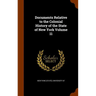 Documents Relative to the Colonial History of the State of New York Volume 11
