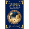The Shadow Out of Time: Lovecraft's Epic Tale of Cosmic Horror and Time Travel