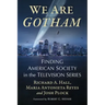 We Are Gotham: Finding American Society in the Television Series