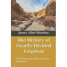 The History of Israel's Divided Kingdom: From Solomon to the Assyrian Conquest