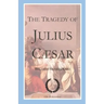 The Tragedy of Julius Caesar: Shakespeare's tragedy with First Folio text