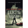 Luc's War: Lovers of peace, forced to war