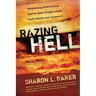 Razing Hell: Rethinking Everything You've Been Taught about God's Wrath and Judgment