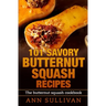101 Savory Butternut Squash Recipes