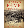 Dancing in Bomb Shelters: My Diary of Holland in World War II