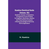 Hawkins Electrical Guide (Volume. 06) Questions, Answers, & Illustrations, A progressive course of study for engineers, electricians, students and tho