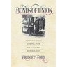 Bonds of Union: Religion, Race, and Politics in a Civil War Borderland