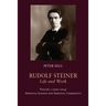 Rudolf Steiner, Life and Work Vol. 3 1900-1914: Spiritual Science and Spiritual Community