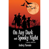 On Any Dark and Spooky Night: A poetry collection