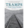 Tramps and Trade Union Travelers: Internal Migration and Organized Labor in Gilded Age America, 1870-1900