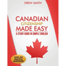 Canadian Citizenship Made Easy: A Study Guide in Simple English