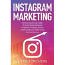 Instagram Secrets: The Underground Playbook for Growing Your Following Fast, Driving Massive Traffic & Generating Predictable Profits