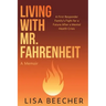 Living with Mr. Fahrenheit: A First Responder Family's Fight for a Future After a Mental Health Crisis