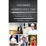 Ordinary Homeschool Dad