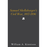 Samuel Shellabarger's Civil War, 1817-1896